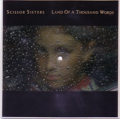 SCISSOR SISTERS - Land Of A Thousand Words