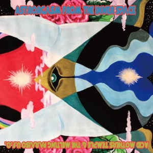 ACID MOTHERS TEMPLE & THE MELTING PARAISO U.F.O. - Astrorgasm From The Inner Space