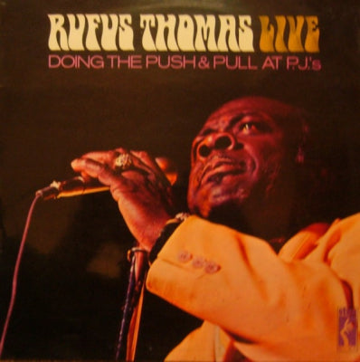 RUFUS THOMAS - Doing The Push & Pull at P.J.'s