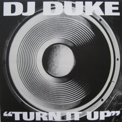 DJ DUKE - Turn It Up (Say Yeah)