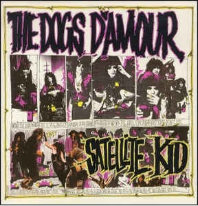 DOGS D'AMOUR - Satellite Kid / Trail Of Tears