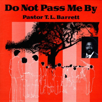 PASTOR T.L. BARRETT - Do Not Pass Me By