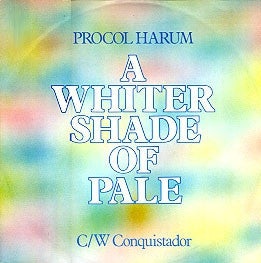 PROCOL HARUM - A Whiter Shade Of Pale / Conquistador