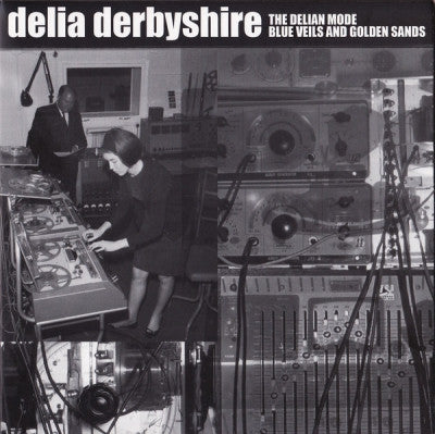 DELIA DERBYSHIRE - The Delian Mode / Blue Veils And Golden Sands