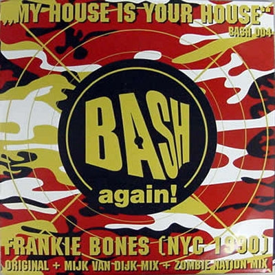 FRANKIE BONES - My House Is Your House