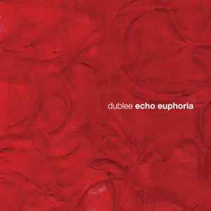 DUBLEE - Echo Euphoria