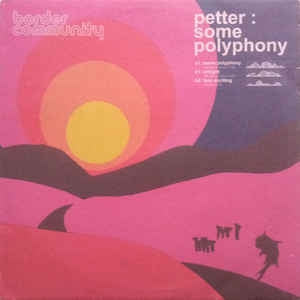 PETTER - Some Polyphony