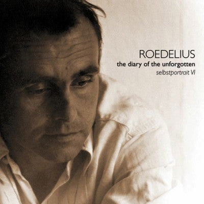 ROEDELIUS - The Diary Of The Unforgotten - Selbstportrait VI