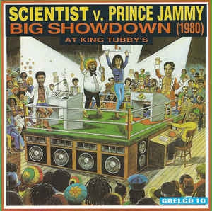 SCIENTIST VS. PRINCE JAMMY - Big Showdown 1980
