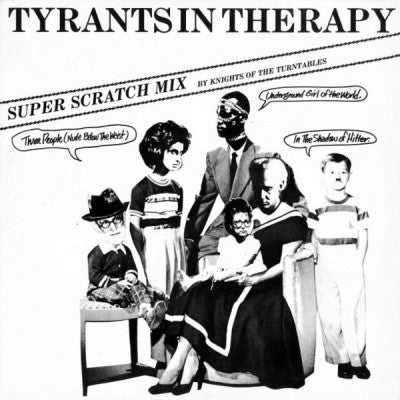 TYRANTS IN THERAPY - Three People (Nude Below The Waist) (Super Scratch Mix)