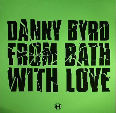 DANNY BYRD - From Bath With Love / Shock Out VIP