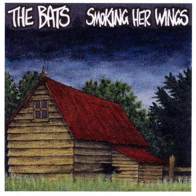 THE BATS - Smoking Her Wings