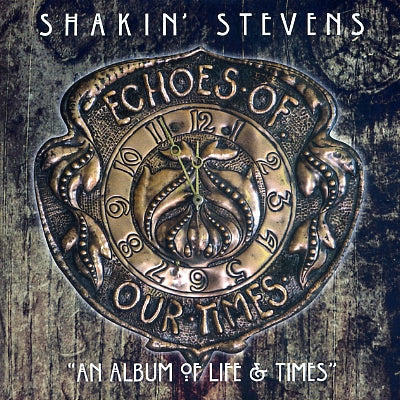 SHAKIN' STEVENS - Echoes Of Our Times