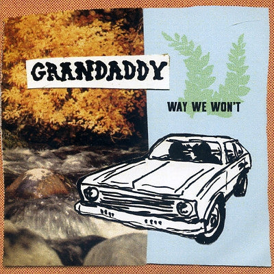 GRANDADDY - Way We Won't