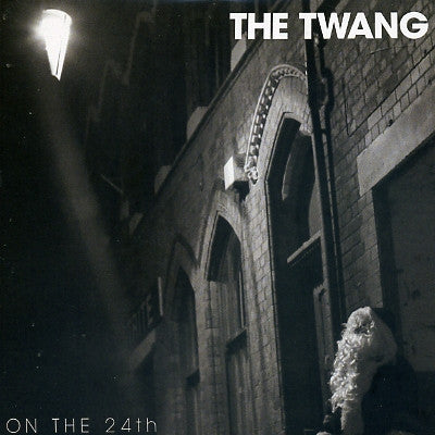 THE TWANG - On The 24th