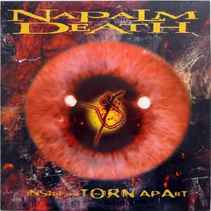 NAPALM DEATH - Inside The Torn Apart