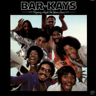 BAR-KAYS - Flying High On Your Love