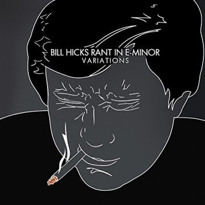BILL HICKS - Rant In E-Minor Variations