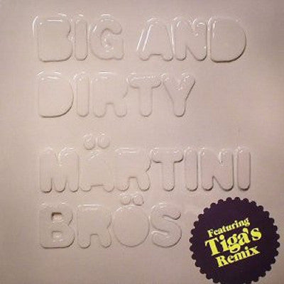 MARTINI BROS - Big And Dirty