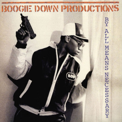 BOOGIE DOWN PRODUCTIONS - By All Means Necessary