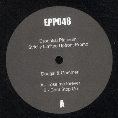 DOUGAL + GAMMER - Lose Me Forever / Don't Stop Go