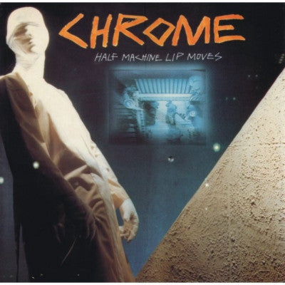 CHROME - Half Machine Lip Moves