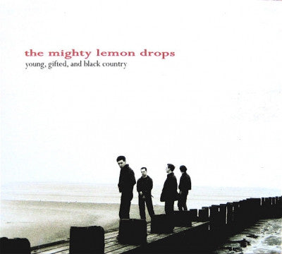 THE MIGHTY LEMON DROPS - Young, Gifted & Black Country