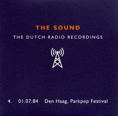 THE SOUND - The Dutch Radio Recordings 4. 01.07.84 Den Haag, Parkpop Festival