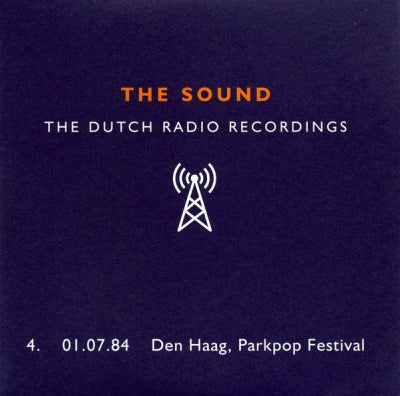 THE SOUND - The Dutch Radio Recordings 4. 01.07.84 Den Haag, Parkpop Festival