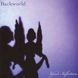 BACKWORLD - Good Infection