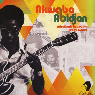 VARIOUS - Akwaba Abidjan:- Afrofunk In 1970's Ivory Coast