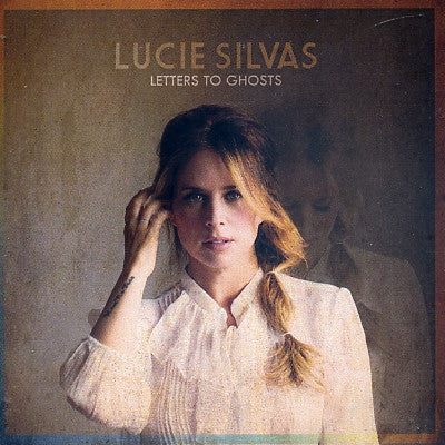 LUCIE SILVAS - Letters To Ghosts