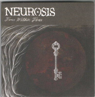 NEUROSIS - Fires Within Fires