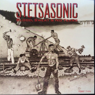 STETSASONIC - Blood, Sweat & No Tears