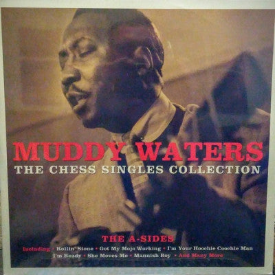 MUDDY WATERS - The Chess Singles Collection (The A-Sides)