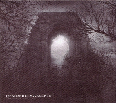 DESIDERII MARGINIS - The Ever Green Tree