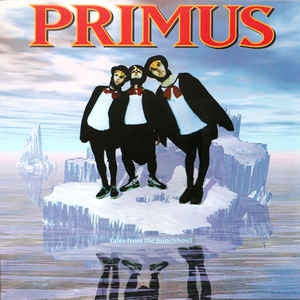 PRIMUS - Tales From The Punchbowl