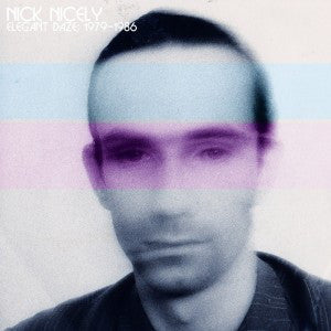NICK NICELY - Elegant Daze: 1979-1986