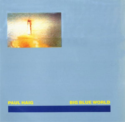 PAUL HAIG - Big Blue World