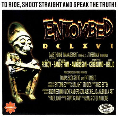 ENTOMBED - DCLXVI To Ride, Shoot Straight And Speak The Truth