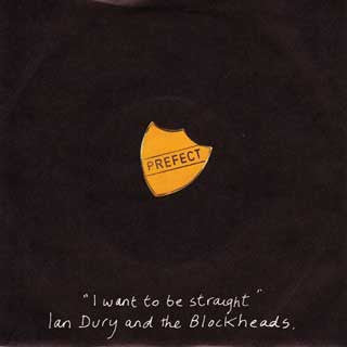 IAN DURY AND THE BLOCKHEADS - I Want To Be Straight / That's Not All