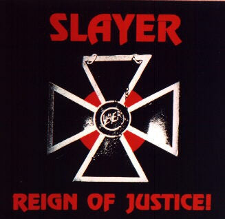 SLAYER - Reign Of Justice