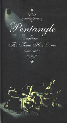 PENTANGLE - The Time Has Come 1967-1973
