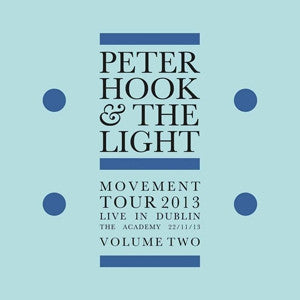 PETER HOOK AND THE LIGHT - Movement Tour 2013, Live In Dublin Volume Two