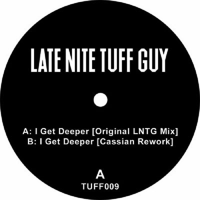 LATE NITE TUFF GUY - I Get Deeper