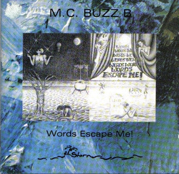 MC BUZZ B - Words Escape Me!