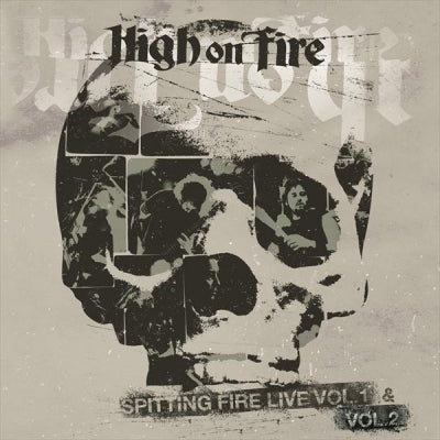 HIGH ON FIRE - Spitting Fire Live Vol. 1 & Vol. 2