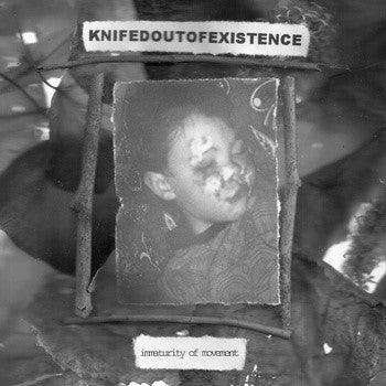 KNIFEDOUTOFEXISTENCE - Immaturity Of Movement
