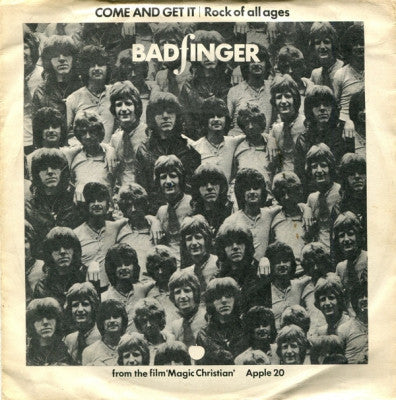 BADFINGER - Come And Get It / Rock Of All Ages