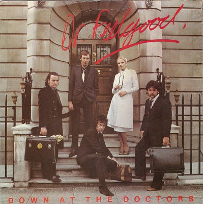 DR. FEELGOOD - Down At The Doctors / Take A Tip